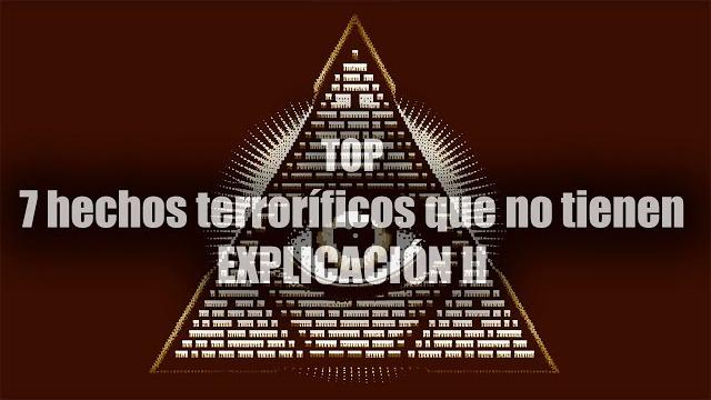 7 hechos terroríficos que no tienen explicación ii 7 hechos terroríficos que no tienen explicación ii