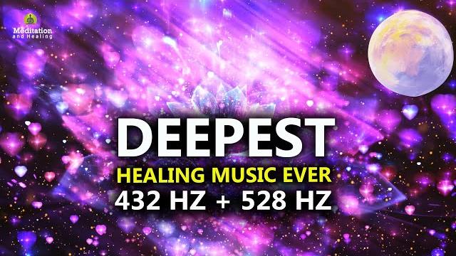 432 hz + 528 hz deepest healing music l dna repair & full body healing l let go of negative energy 432 hz + 528 hz deepest healing music l dna repair & full body healing l let go of negative energy