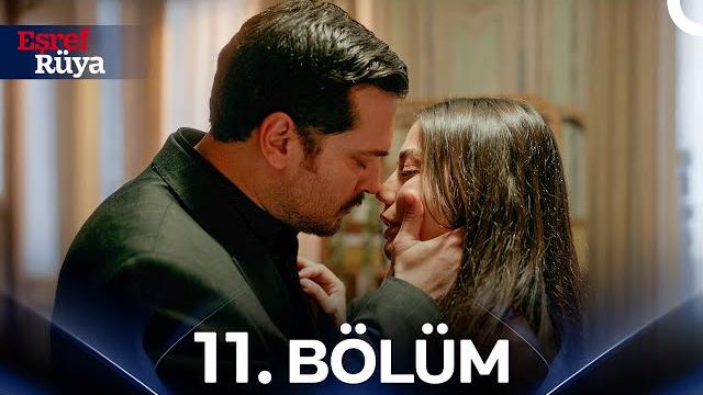 Eşref rüya 11. bölüm Eşref rüya 11. bölüm