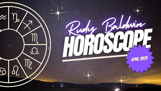 April 2025 horoscope | rudy baldwin predictions April 2025 horoscope | rudy baldwin predictions