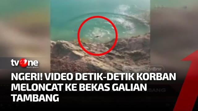 Video detik-detik galian tambang kembali memakan korban usai lompat dan tak sadar diri | tvone Video detik-detik galian tambang kembali memakan korban usai lompat dan tak sadar diri | tvone