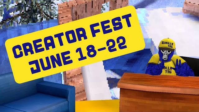 Creator fest is coming to gorilla tag | june 19-22 Creator fest is coming to gorilla tag | june 19-22
