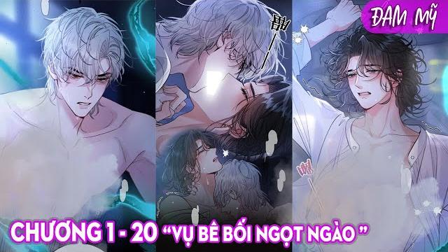 Chap 1-20 | vụ bê bối ngọt ngào | truyện tranh đam mỹ Chap 1-20 | vụ bê bối ngọt ngào | truyện tranh đam mỹ