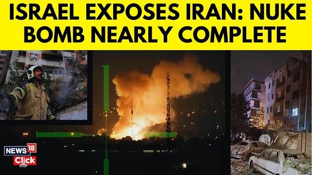 Israel claims iran was weeks away from building a nuclear bomb | shocking intel revealed | n18g Israel claims iran was weeks away from building a nuclear bomb | shocking intel revealed | n18g