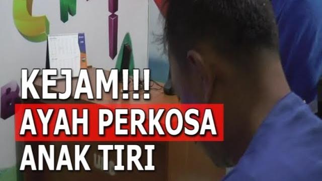 Ayah tega perkosa anak tiri Ayah tega perkosa anak tiri