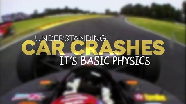 Understanding car crashes: it's basic physics Understanding car crashes: it's basic physics