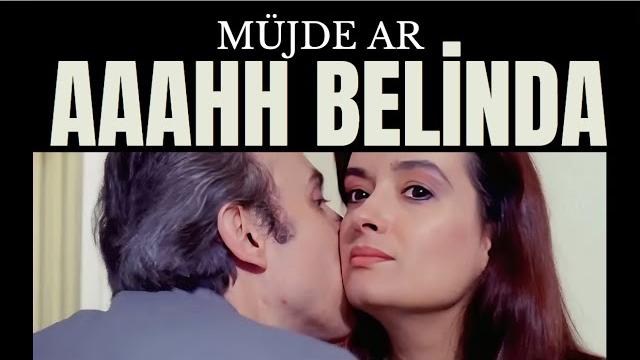Aaahh belinda türk filmi | müjde ar | maci̇t koper | 4k ultra hd Aaahh belinda türk filmi | müjde ar | maci̇t koper | 4k ultra hd