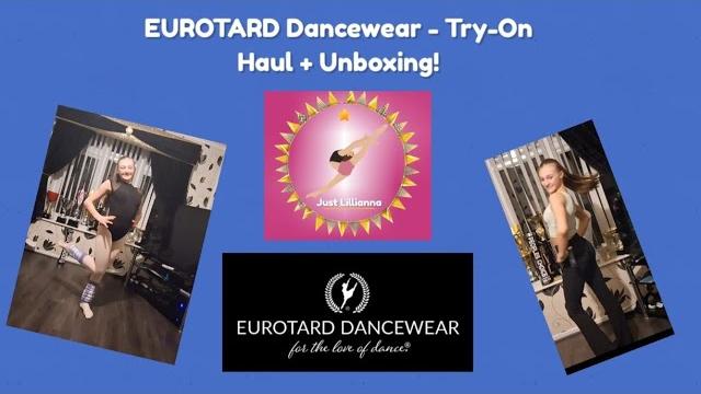 Eurotard dancewear - try-on haul + unboxing! Eurotard dancewear - try-on haul + unboxing!