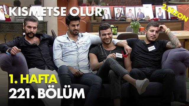Kısmetse olur 1. hafta 221. bölüm - full bölüm Kısmetse olur 1. hafta 221. bölüm - full bölüm