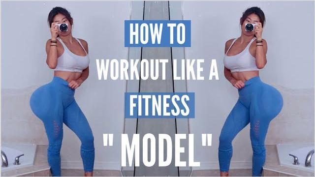 How to workout like a fitness "model" How to workout like a fitness "model"