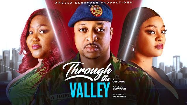 Through the valley - ik ogbonna , angela eguavoen,blessing obasi nze latest 2025 nigerian full movie Through the valley - ik ogbonna , angela eguavoen,blessing obasi nze latest 2025 nigerian full movie