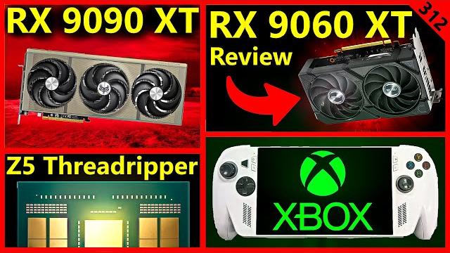 Rx 9090 xt 32gb, rx 9060 xt 16gb review, xbox handheld, amd zen 5 threadripper | broken silicon 312 Rx 9090 xt 32gb, rx 9060 xt 16gb review, xbox handheld, amd zen 5 threadripper | broken silicon 312