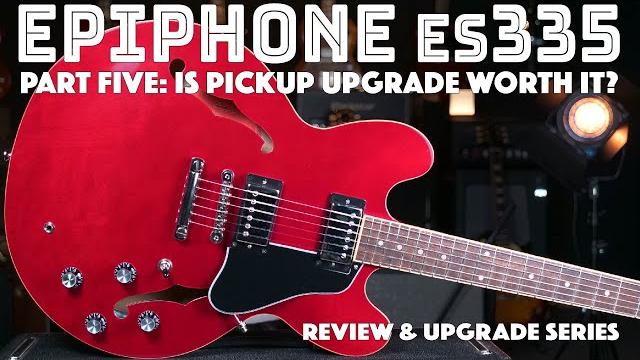 Epiphone es-335 - pickup upgrade - is it worth it? - guitar review and upgrade series - part 5 Epiphone es-335 - pickup upgrade - is it worth it? - guitar review and upgrade series - part 5