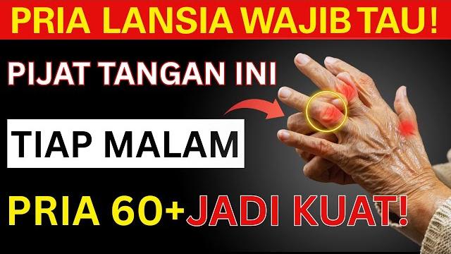 Rahasia pria 60+: 3 titik pijat di tangan ini bantu kembali percaya diri & kuat cuma butuh 1 menit! Rahasia pria 60+: 3 titik pijat di tangan ini bantu kembali percaya diri & kuat cuma butuh 1 menit!