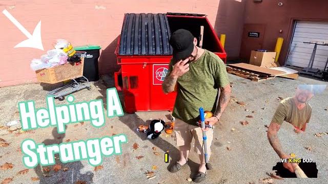 I met a stranger in the dumpster and this happened! I met a stranger in the dumpster and this happened!