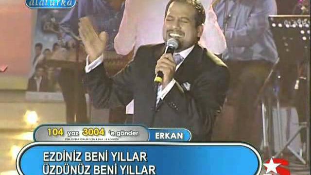 Erkan üzdünüz beni yıllar Erkan üzdünüz beni yıllar