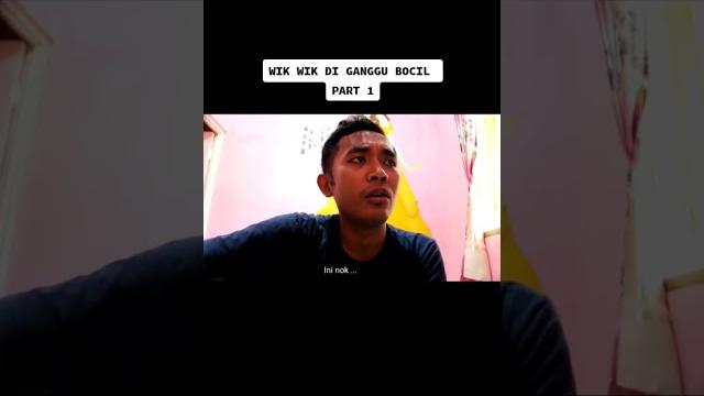 Wik wik di ganggu bocil part 2 Wik wik di ganggu bocil part 2