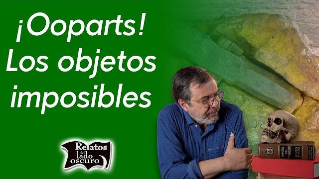 Ooparts! the impossible objects | tales from the dark side #darksidetales #cantalapiedra Ooparts! the impossible objects | tales from the dark side #darksidetales #cantalapiedra