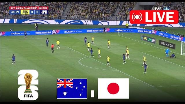 Live : australia vs japan | 2026 fifa world cup qualifiers (afc) | full match streaming Live : australia vs japan | 2026 fifa world cup qualifiers (afc) | full match streaming