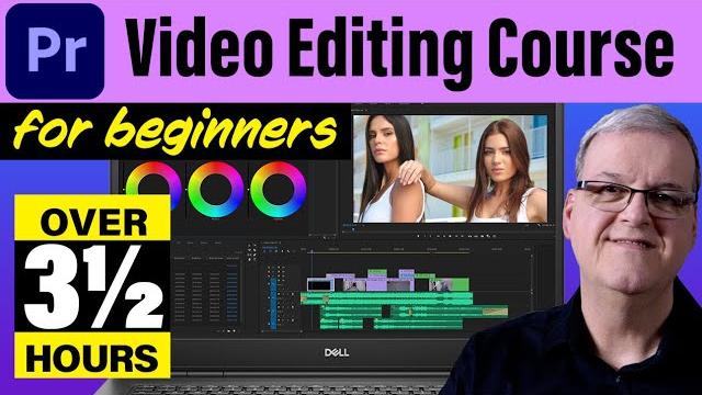 3 1/2 hour beginner video editing course 3 1/2 hour beginner video editing course