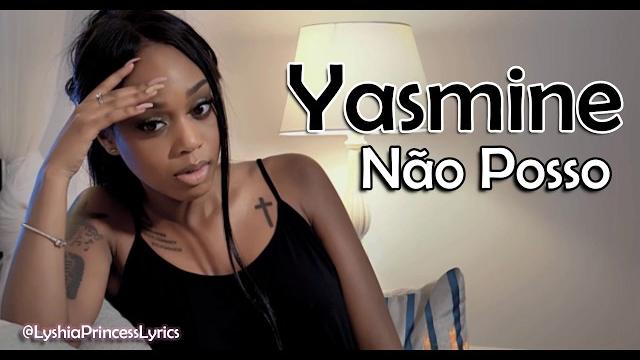 Yasmine - não posso letra Yasmine - não posso letra