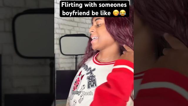 Flirting with someones boyfriend be like! #shorts Flirting with someones boyfriend be like! #shorts