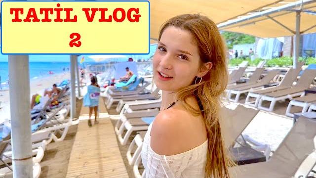 Tatil vlog 2 ecrin su çoban Tatil vlog 2 ecrin su çoban