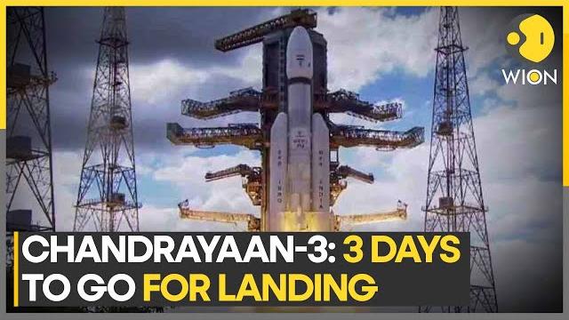 Chandrayaan-3’s moon landing in 3 days: india aims to make lunar history | latest news | wion Chandrayaan-3’s moon landing in 3 days: india aims to make lunar history | latest news | wion