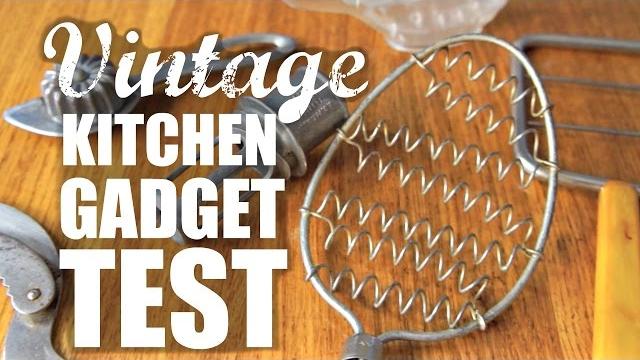 Vintage kitchen gadget test -- do they work? Vintage kitchen gadget test -- do they work?
