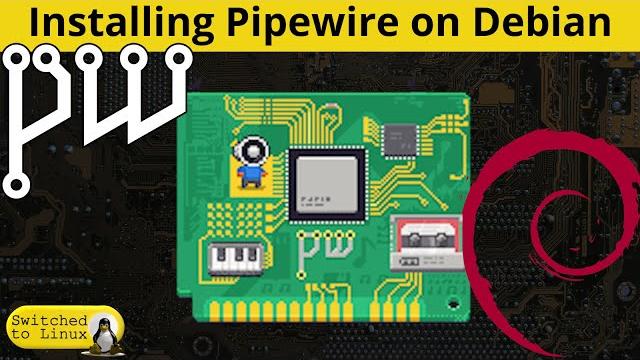 Installing pipewire on debian | better audio control Installing pipewire on debian | better audio control