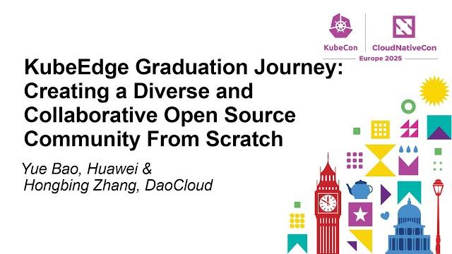 Kubeedge graduation journey: creating a diverse and collaborative open s... yue bao & hongbing zhang Kubeedge graduation journey: creating a diverse and collaborative open s... yue bao & hongbing zhang
