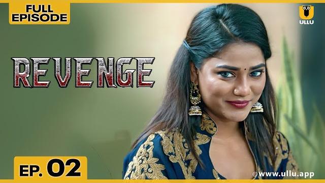 Revenge | episode 02 | रिवेंज | rukmini khandagle | suraiya shaikh | ullu web series youtube Revenge | episode 02 | रिवेंज | rukmini khandagle | suraiya shaikh | ullu web series youtube