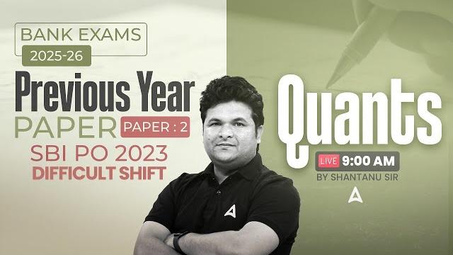 Ibps-rrb-sbi classes 2025 | sbi po quant previous year paper 2 | quant by shantanu sir Ibps-rrb-sbi classes 2025 | sbi po quant previous year paper 2 | quant by shantanu sir