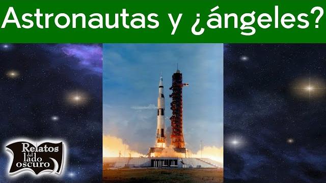 Astronautas y ¿ángeles? | relatos del lado oscuro Astronautas y ¿ángeles? | relatos del lado oscuro