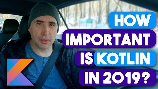 How important is kotlin in 2019? How important is kotlin in 2019?