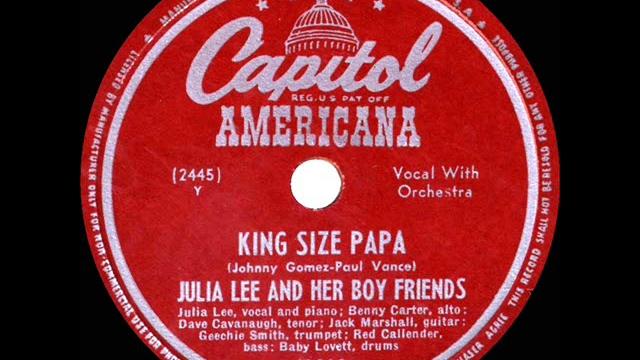 1947 julia lee - king size papa (#1 r&b hit) 1947 julia lee - king size papa (#1 r&b hit)