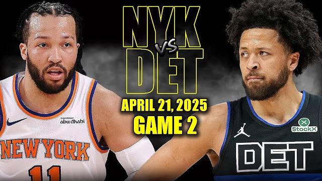 New york knicks vs detroit pistons full game 2 highlights - april 21, 2025 | nba playoffs New york knicks vs detroit pistons full game 2 highlights - april 21, 2025 | nba playoffs