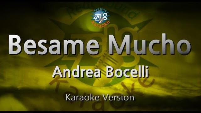 Andrea bocelli-besame mucho (karaoke version) Andrea bocelli-besame mucho (karaoke version)