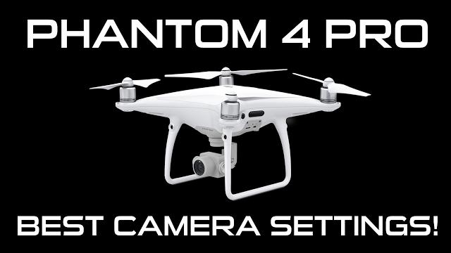 Best camera settings for the dji phantom 4 pro drone Best camera settings for the dji phantom 4 pro drone