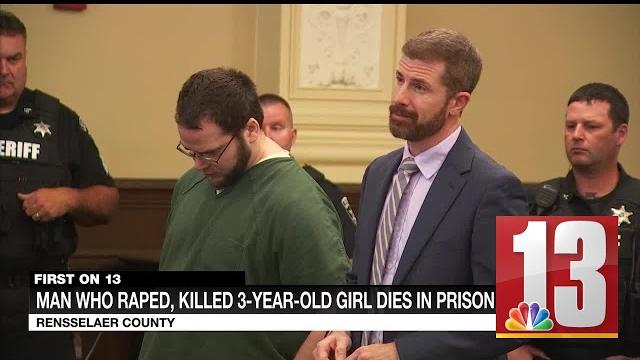 Man who raped, killed 3-year-old girl dies in prison Man who raped, killed 3-year-old girl dies in prison