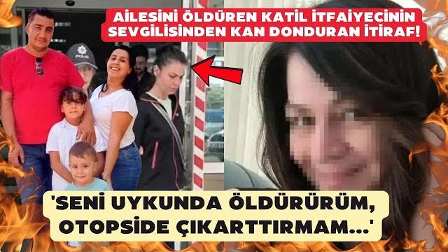 Katil itfaiyeci babanın sevgilisinden şok itiraf! seni uykunda öldürürüm, otopside çıkarttırmam... Katil itfaiyeci babanın sevgilisinden şok itiraf! seni uykunda öldürürüm, otopside çıkarttırmam...