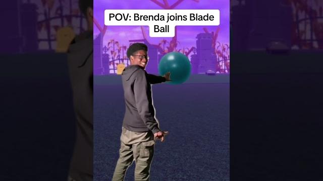 Pov: brenda joins blade ball Pov: brenda joins blade ball