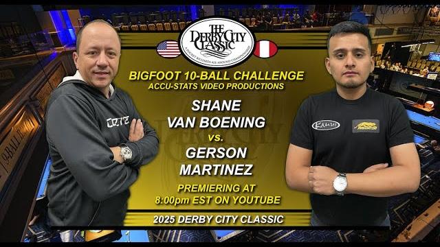 10-ball - shane van boening vs gerson martinez - 2025 derby city classic bigfoot 10-ball 10-ball - shane van boening vs gerson martinez - 2025 derby city classic bigfoot 10-ball