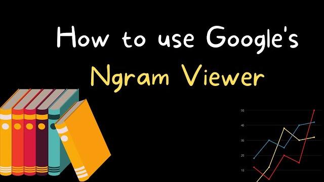 How to use google's ngram viewer as a research tool How to use google's ngram viewer as a research tool