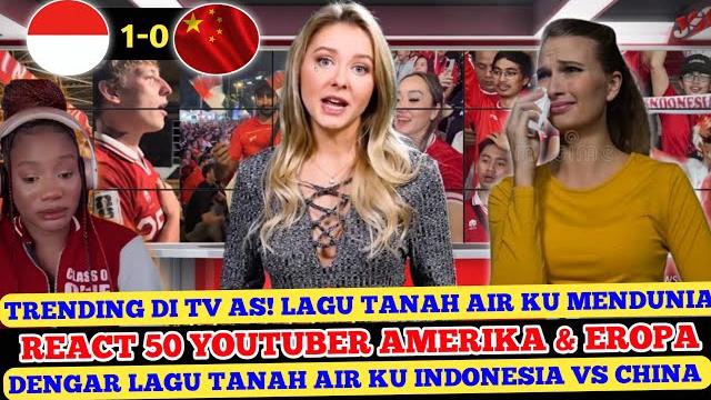 Trending no 1 di tv as! lagu tanah air ku viral, 50 youtuber terharu, timnas indonesia 1-0 china Trending no 1 di tv as! lagu tanah air ku viral, 50 youtuber terharu, timnas indonesia 1-0 china