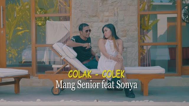 Colak - colek - voc : mang senior ft sonya Colak - colek - voc : mang senior ft sonya