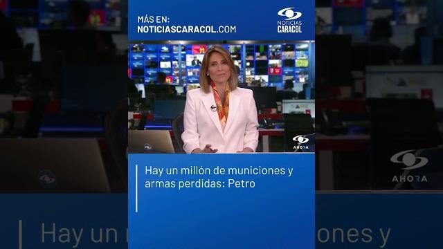 Hay un millón de municiones y armas perdidas: petro Hay un millón de municiones y armas perdidas: petro