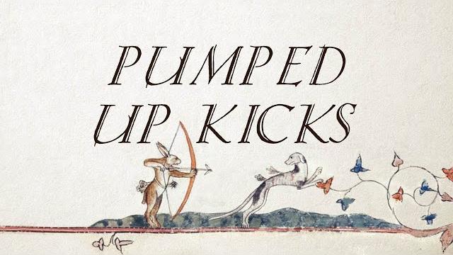 Pumped up kicks (bardcore | medieval style with vocals - original by cornelius link) Pumped up kicks (bardcore | medieval style with vocals - original by cornelius link)