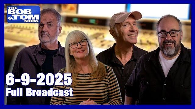 The bob & tom show - june 9, 2025 The bob & tom show - june 9, 2025