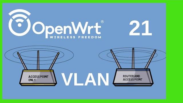 Vlans in openwrt 21 Vlans in openwrt 21